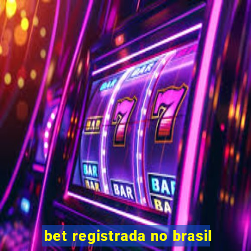 bet registrada no brasil